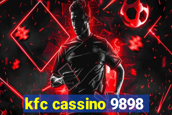 kfc cassino 9898